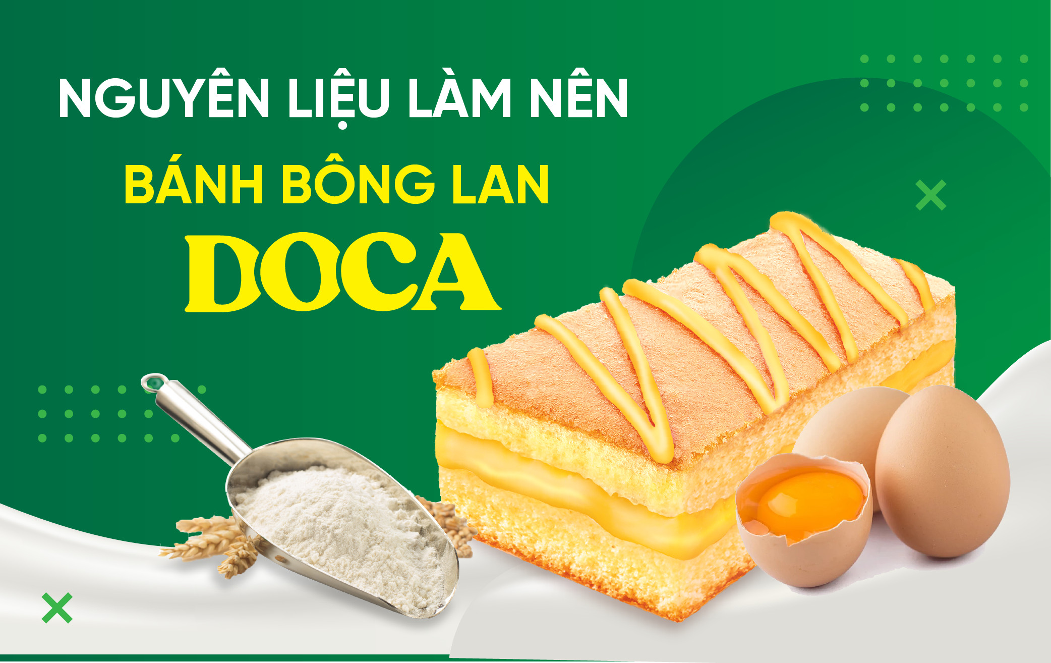 Nguyên liệu làm nên bánh Bông lan DOCA có gì khiến bánh trở nên “hot” rần rần